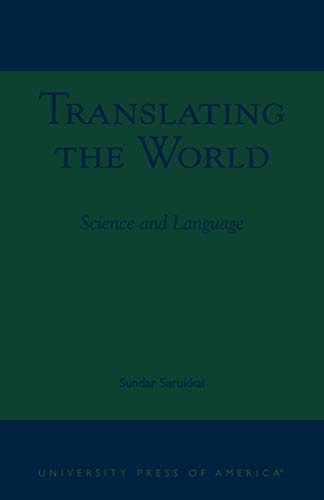Translating the World: Science and Language von University Press of America
